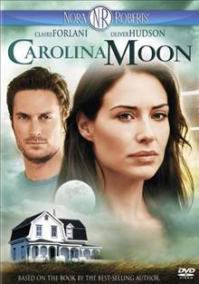 Carolina moon [video recording (DVD)] / [presented by] Mandalay Television and Stephanie Germain Productions ; produced by Salli Newman ; written for the screen and directed by Stephen Tolkin.