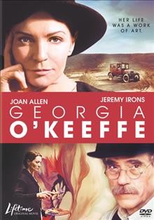 Georgia O'Keeffe / written and produced by Michael Cristofer ; directed by Bob Balaban.