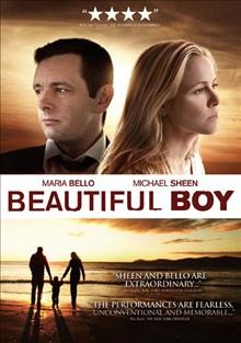 Beautiful boy [video recording (DVD)] / Anchor Bay Films presents a Goldrush Entertainment and First Point Entertainment in association with Braeburn Entertainment ; produced by Lee Clay, Eric Golzan ; directed by Shawn Ku ; written by Michael Armbruster and Shawn Ku.