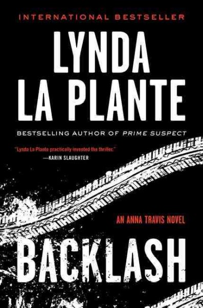 Backlash : an Anna Travis novel / Lynda La Plante.