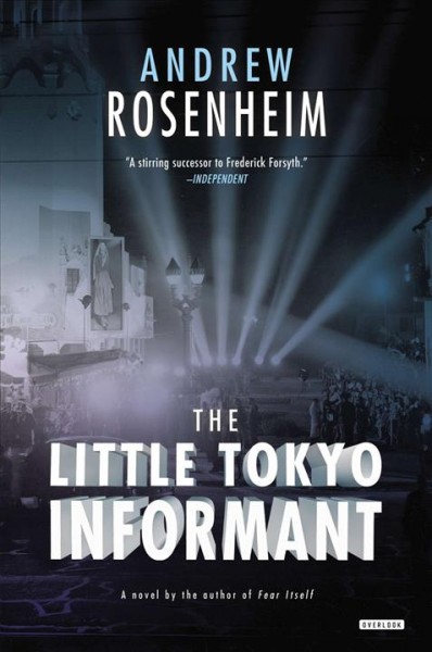 The Little Tokyo informant / Andrew Rosenheim.
