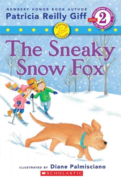 The sneaky snow fox / Patricia Reilly Giff ; illustrated by Diane Palmsiciano.