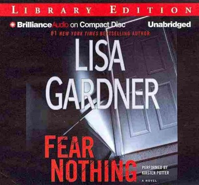 Fear nothing [sound recording] : a novel / Lisa Gardner.