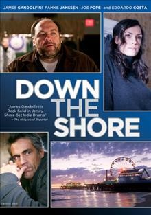 Down the shore [video recording (DVD)] / Crystal Edge & Pope Film Productions present a Jerseyshore Films production in association with Lost Weekend Productions ; producer, Joe Pope ; written by Sandra Jennings ; directed by Harold Guskin.