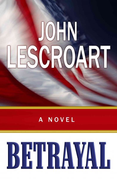Betrayal : [large] Bk. 12 Dismas Hardy / John Lescroart.