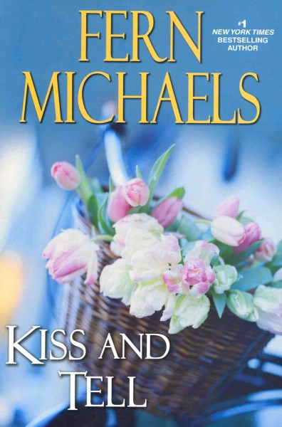 Kiss and tell / Fern Michaels.