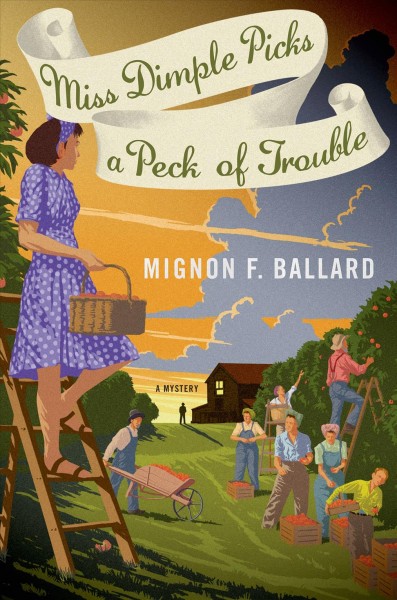 Miss Dimple picks a peck of trouble  / Mignon F. Ballard.