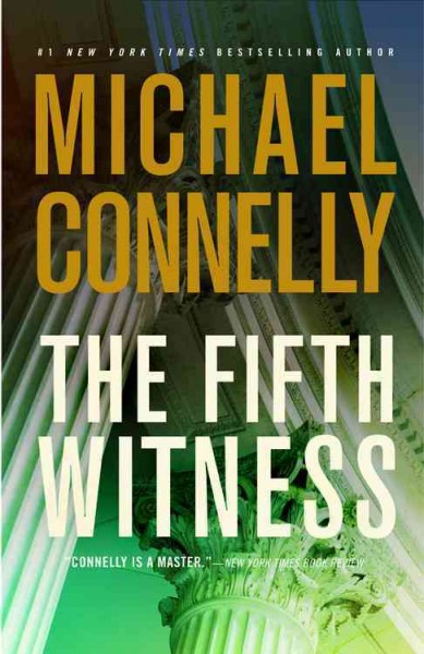 Fifth witness /, The  Michael Connelly. Hardcover Book{HCB}