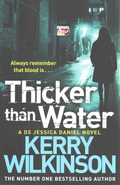 Thicker than water / Kerry Wilkinson.