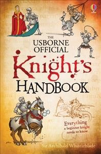 The Usborne official knight's handbook /  written by Sam Taplin ; illustrated by Ian McNee.
