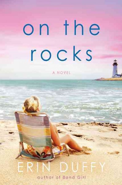 On the rocks : a novel / Erin Duffy.