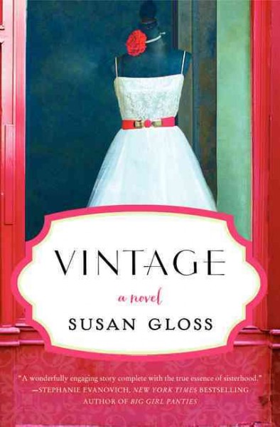 Vintage : a novel / Susan Gloss.