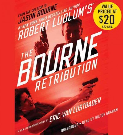 Robert ludlum's the Bourne retribution (digital audio player) [sound recording] / Eric Van Lustbader.