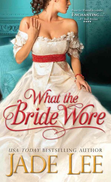 What the bride wore [electronic resource] / Jade Lee.