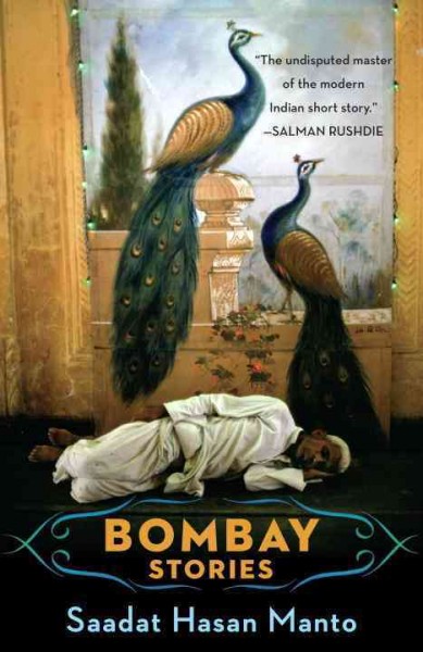 Bombay stories / Saadat Hasan Manto ; translated by Matt Reeck and Aftab Ahmad.