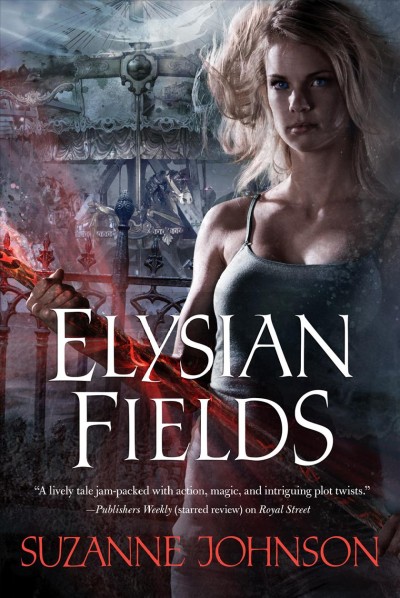 Elysian Fields / Sentinels of New Orleans Book 3 / Suzanne Johnson.