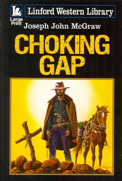 Choking gap / Joseph John McGraw.