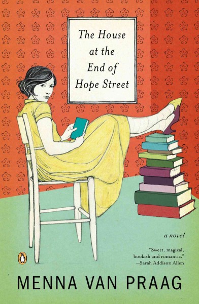 The house at the end of Hope Street : a novel / Menna van Praag.