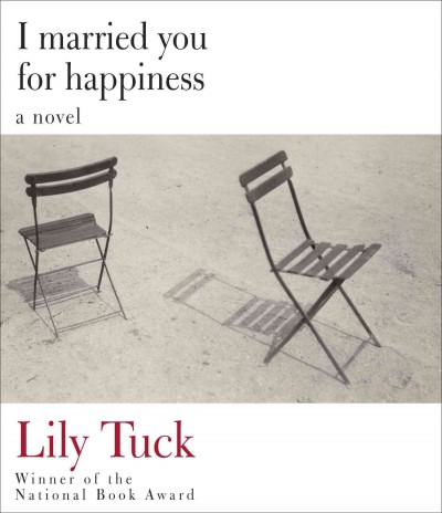I married you for happiness [sound recording] / Lily Tuck.