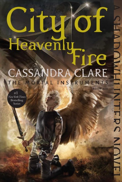 Mortal Instruments.  Bk. 6  : City of heavenly fire / Cassandra Clare.