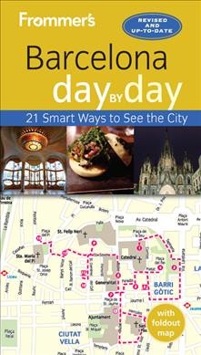 Barcelona day by day / by Neil Edward Schlecht ; updated by Patrica Harris and David Lyon.