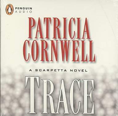 Trace [sound recording] / Patricia Cornwell.