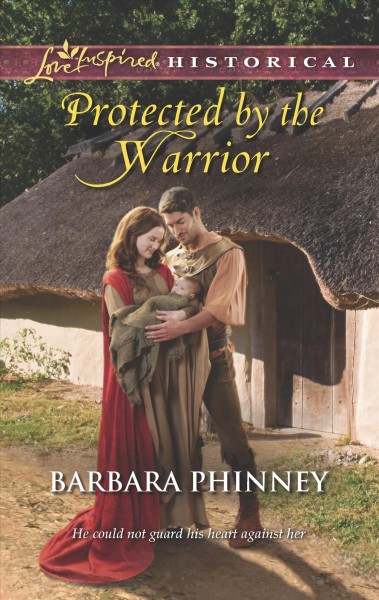 Protected by the warrior / Barbara Phinney.