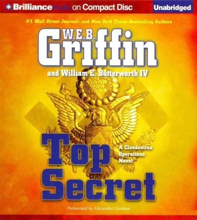 Top secret / W. E. B. Griffin and William E. Butterworth IV.