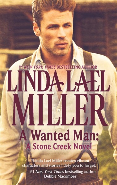 A wanted man / Linda Lael Miller.
