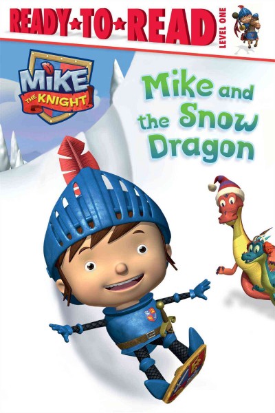 Mike and the snow dragon / adapted by Daphne Prendergrass [i.e. Pendergrass]