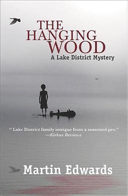 The hanging wood : a Lake District mystery / Martin Edwards.