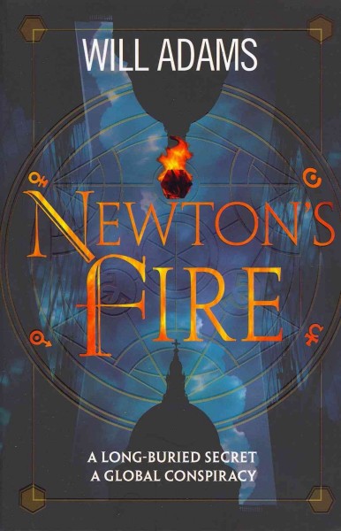 Newton's fire / Will Adams.