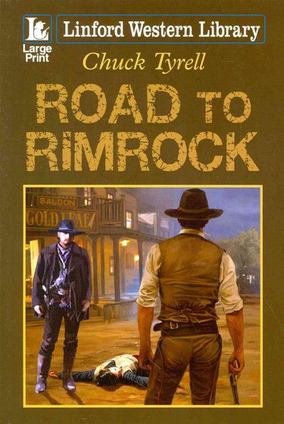 Road to Rimrock / Chuck Tyrell.