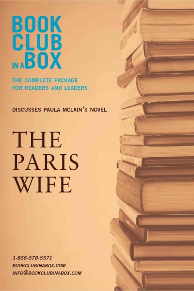 Bookclub-in-a-box presents the discussion companion for Paula Mclain's novel The Paris wife [electronic resource] / written by Marilyn Herbert ; co-written by Samantha Bailey ; with assistance by Graeme Bayliss.