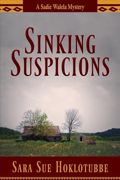 Sinking suspicions / Sara Sue Hoklotubbe.