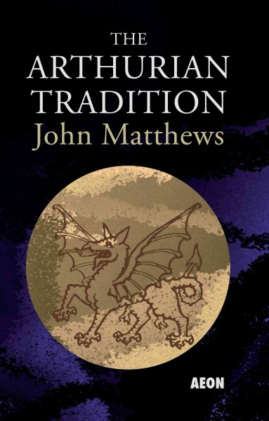 The Arthurian tradition [electronic resource] / John Matthews.