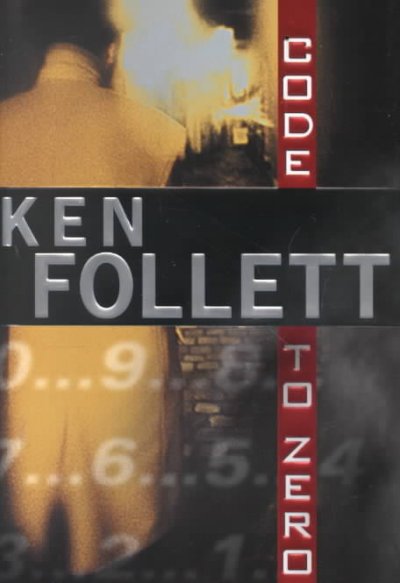 Code to zero Adult English Fiction / Ken Follett.