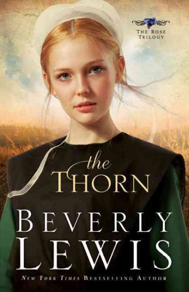 The thorn [Book] / Beverly Lewis. --.