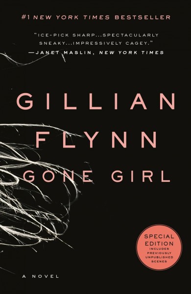 Gone girl [Book] : a novel / Gillian Flynn.