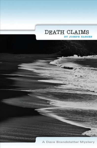 Death claims [electronic resource] : a Dave Bran[d]tetter mystery / Joseph Hansen.