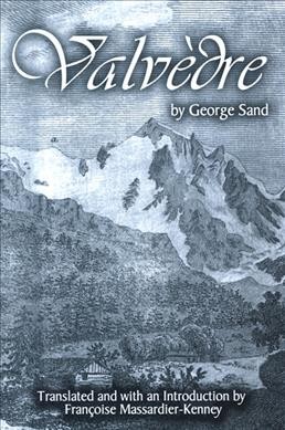 Valvèdre [electronic resource] / George Sand ; translated with an introduction by Françoise Massardier-Kenney.