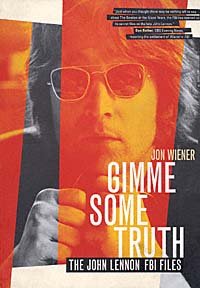 Gimme some truth [electronic resource] : the John Lennon FBI files / Jon Wiener.