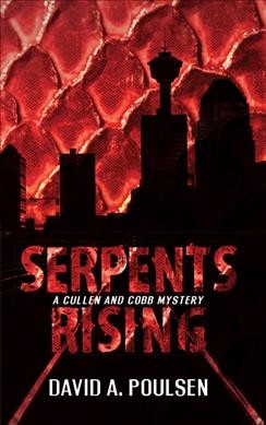 Serpents rising / David A. Poulsen.