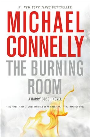 The Burning room / Michael Connelly.