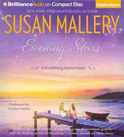 Evening stars [sound recording] : [a Blackberry Island novel] / Susan Mallery.