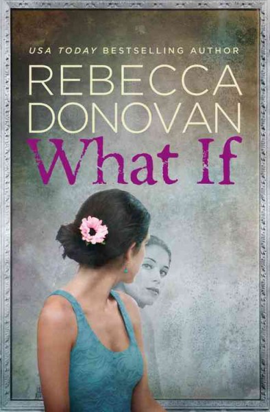 What if / Rebecca Donovan.