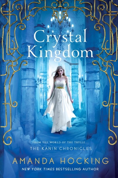 Kanin Chronicles.  Bk 3  : Crystal Kingdom / Amanda Hocking.