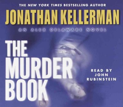 The murder book [sound recording] / by Jonathan Kellerman.