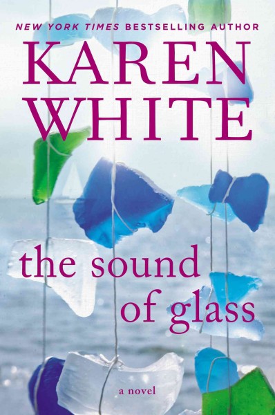 The sound of glass / Karen White.