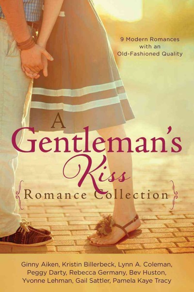 A gentleman's kiss :  romance collection /  Ginny Aiken and others.